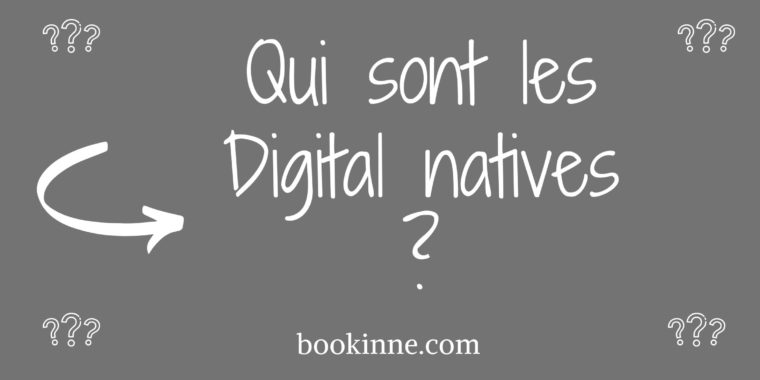 qui-sont-les-digital-natives-bookinne