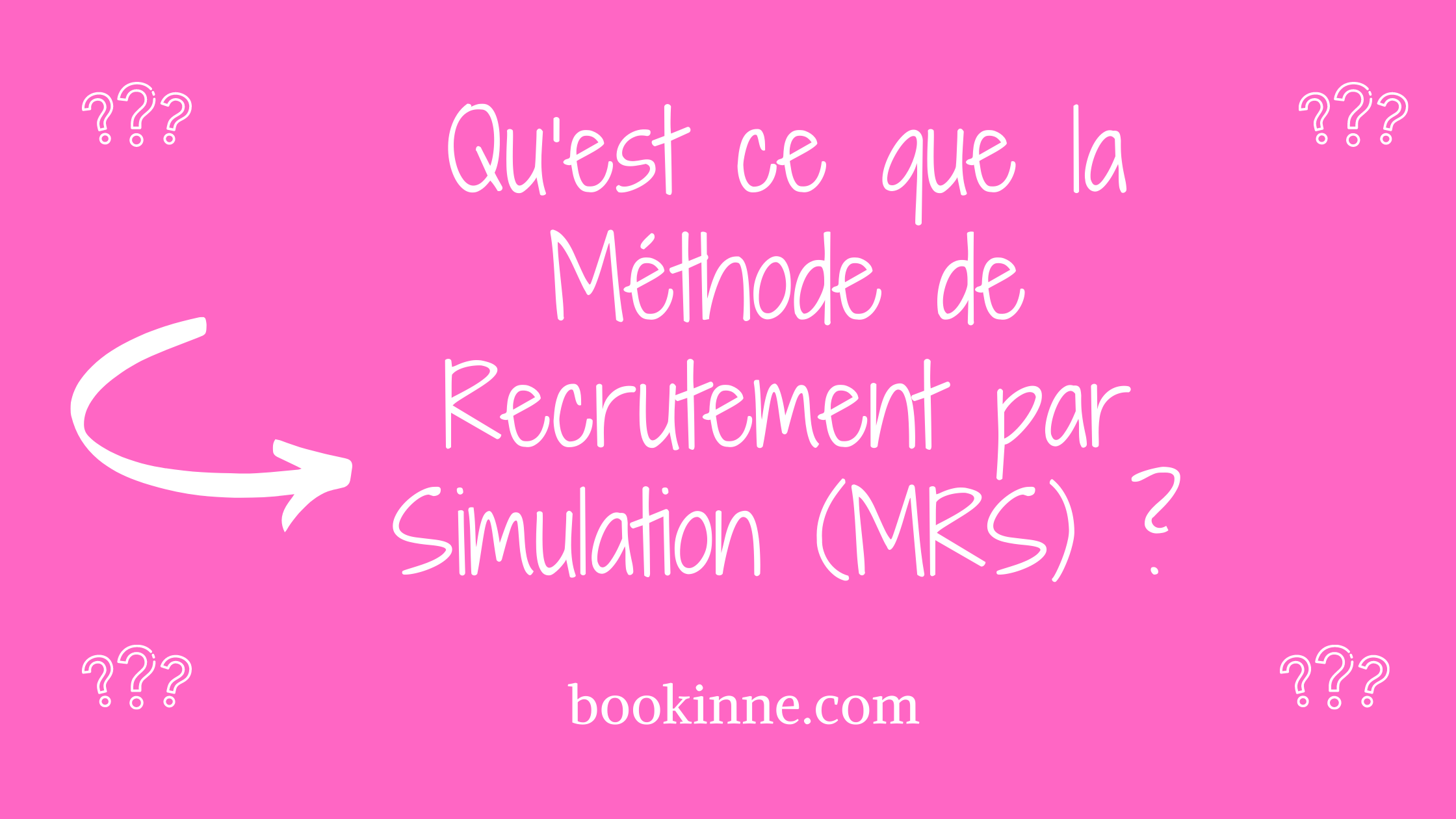 Qu’est ce que la Méthode de Recrutement par Simulation (MRS) _