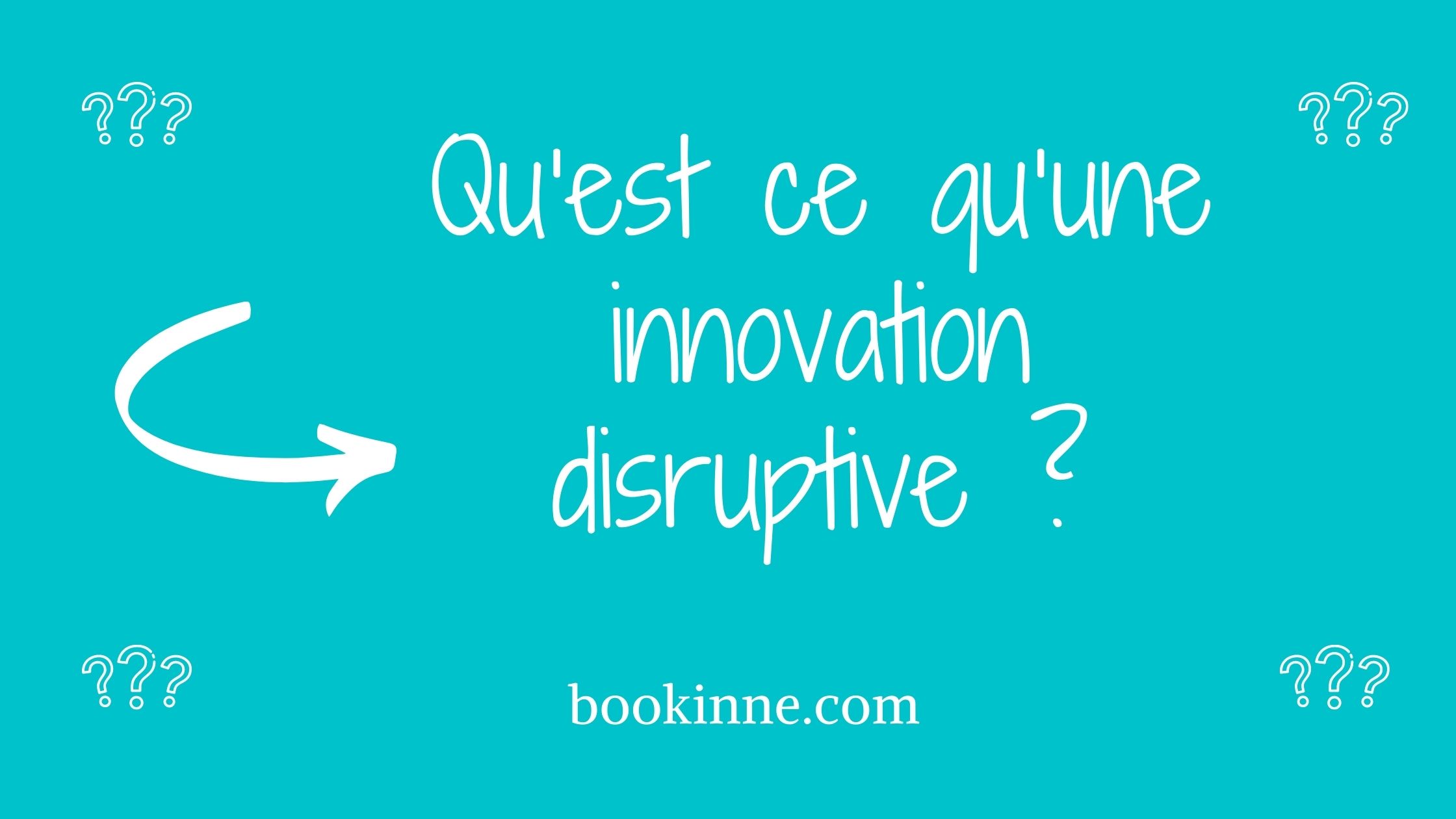 Qu’est ce qu’une innovation disruptive _
